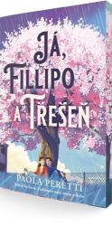Já, Filippo a třešeň (Sequel ke knize Vzdálenost mezi mnou a třešní) - Paola Peretti - Beletrie pro děti a mládež Já, Filippo a třešeň (Sequel ke knize Vzdálenost mezi mnou a třešní)