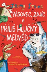 Pásovec, Zajíc a příliš hlučný medvěd