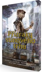 Přízraky stínového trhu - Cassandra Clare - Young Adult Přízraky stínového trhu