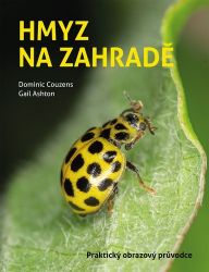 Hmyz na zahradě - Dominic Couzens - Životní prostředí a ekologie Hmyz na zahradě
