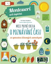 Moje první kniha o poznávání času (Montessori: Svět úspěchů) Moje první kniha o poznávání času (Montessori: Svět úspěchů)