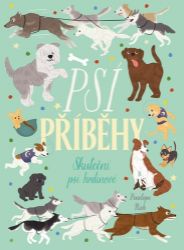 Psí příběhy - Skuteční psí hrdinové - Dobrodružné knihy pro děti Psí příběhy - Skuteční psí hrdinové