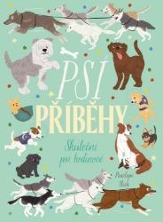 Psí příběhy - Skuteční psí hrdinové Psí příběhy - Skuteční psí hrdinové