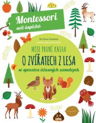 Moje první kniha o zvířatech z lesa (Montessori: Svět úspěchů) - Chiara Piroddi - Montessori knihy pro děti Moje první kniha o zvířatech z lesa (Montessori: Svět úspěchů)