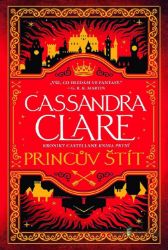 Princův štít - Kroniky Castellane 1 - Cassandra Clare - Young Adult Princův štít - Kroniky Castellane 1
