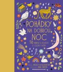 Pohádky na dobrou noc - 50 příběhů a pověstí z celého světa Pohádky na dobrou noc - 50 příběhů a pověstí z celého světa