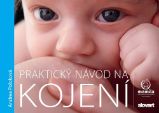 Praktický návod na kojení Praktický návod na kojení