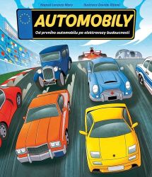 Automobily - Od prvního automobilu po elektrovozy budoucnosti Automobily - Od prvního automobilu po elektrovozy budoucnosti