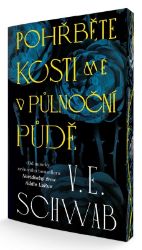 Pohřběte kosti mé v půlnoční půdě - V. E. Schwab - Světová fantasy Pohřběte kosti mé v půlnoční půdě
