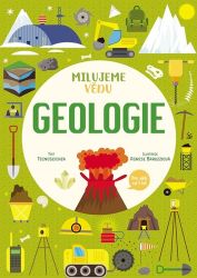 Geologie - Milujeme vědu - Agnese Baruzzi - Dětské knihy o přírodě Geologie. Milujeme vědu