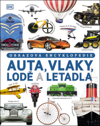 Auta, vlaky, lodě a letadla - Obrazová encyklopedie - Clive Gifford - Encyklopedie pro děti auta a jiné dopravní prostředky Auta, vlaky, lodě a letadla - Obrazová encyklopedie