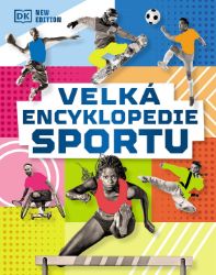 Velká encyklopedie sportu - Dětské knihy o sportu Velká encyklopedie sportu