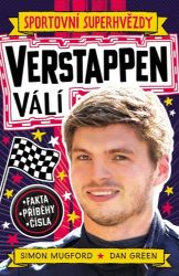 Sportovní superhvězdy Verstappen - Fakta, příběhy, čísla Sportovní superhvězdy Verstappen - Fakta, příběhy, čísla