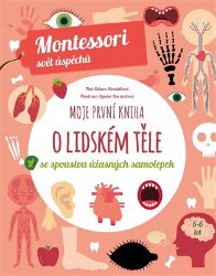 Moje první kniha o lidském těle se spoustou úžasných samolepek (Montessori: Svět úspěchů) - Chiara Piroddi - Montessori knihy pro děti Moje první kniha o lidském těle se spoustou úžasných samolepek (Montessori: Svět úspěchů)