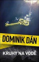 Kruhy na vodě - Dominik Dán - České a slovenské detektivky Kruhy na vodě