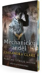 Mechanický anděl - Pekelné stroje 1 Mechanický anděl - Pekelné stroje 1