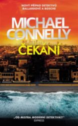 Čekání - Michael Connelly - Světové detektivky Čekání