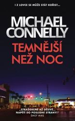 Temnější než noc - Michael Connelly - Dobrodružné romány Temnější než noc