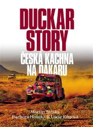 Duckar Story - Česká kachna na Dakaru - Martin Straka - Automobily Duckar Story