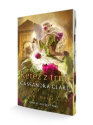 Řetěz z trnů - Poslední hodina 3 (barevná ořízka) - Cassandra Clare - Young Adult Řetěz z trnů - Poslední hodina 3 (barevná ořízka)