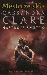 Město ze skla - Nástroje smrti 3 Město ze skla - Nástroje smrti 3
