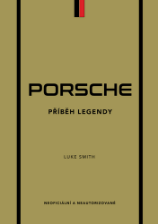 Porsche - Příběh legendy Porsche - Příběh legendy