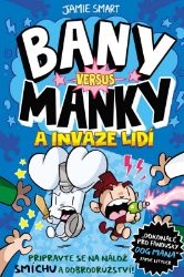 Bany versus Manky a invaze lidí Bany versus Manky a invaze lidí