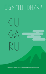 Cugaru - Osamu Dazai (Súdži Cušima) - Romány Cugaru