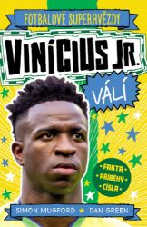 Fotbalové superhvězdy Vinícius Jr. válí - Fakta, příběhy, čísla - Simon Mugford - Komiksy pro děti Fotbalové superhvězdy Vinícius Jr. válí - Fakta, příběhy, čísla