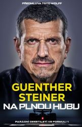 Na plnou hubu - Parádní desetiletí ve formuli 1 - Guenther Steiner - Formule 1 Na plnou hubu - Parádní desetiletí ve formuli 1