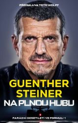 Na plnou hubu - Parádní desetiletí ve formuli 1 - Guenther Steiner - Formule 1 Na plnou hubu - Parádní desetiletí ve formuli 1