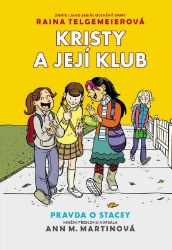 Kristy a její klub 2 - Pravda o Stacey - Ann Martinová,Raina Telgemeier - Komiksy pro děti Pravda o Stacey