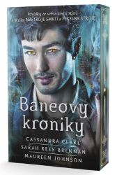 Baneovy kroniky - Povídky ze světa lovců stínů k sériím Nástroje smrti a Pekelné stroje (s - Cassandra Clare - Young Adult Baneovy kroniky /barevná ořízka/
