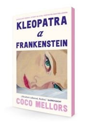 Kleopatra a Frankenstein (nová obálka) - Coco Mellors - Romány Kleopatra a Frankenstein