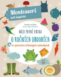 Moje první kniha o ročních obdobích (Montessori: Svět úspěchů) Moje první kniha o ročních obdobích (Montessori: Svět úspěchů)