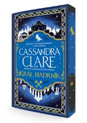 Král Hadrník - Kroniky Castellane 2 - Cassandra Clare - Young Adult Král Hadrník - Kroniky Castellane 2