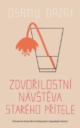 Zdvořilostní návštěva starého přítele - Osamu Dazai (Súdži Cušima) - Romány Zdvořilostní návštěva starého přítele