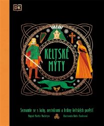 Keltské mýty - Martin Macintyre - Báje a pověsti Keltské mýty