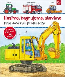 Hasíme, bagrujeme, stavíme - Moje dopravní prostředky - Leporela pro děti Hasíme, bagrujeme, stavíme