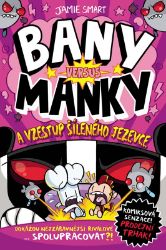 Bany versus Manky a vzestup šíleného jezevce - Jamie Smart - Komiksy pro děti Bany versus Manky a vzestup šíleného jezevce