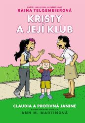Kristy a její klub 4 - Claudia a protivná Janine - Raina Telgemeier - Komiksy pro děti Kristy a její klub: Claudia a protivná Janine