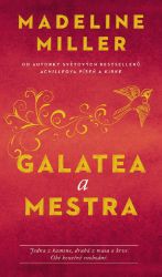 Galatea a Mestra - Madeline Miller - Romány Galatea a Mestra