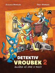 Detektiv Vroubek 2 - Služba ve dne v noci - Petr Morkes,Zuzana Morkes - Detektivky pro děti Detektiv Vroubek 2