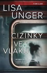 Cizinky ve vlaku - Lisa Unger - Thrillery Cizinky ve vlaku