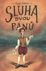 Sluha dvou pánů Sluha dvou pánů
