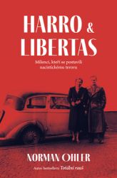 Harro a Libertas - Norman Ohler - Historické romány Harro a Libertas