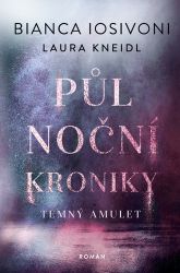 Půlnoční kroniky 3 - Temný amulet Půlnoční kroniky 3 - Temný amulet