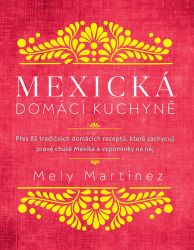 Mexická domácí kuchyně Mexická domácí kuchyně