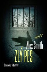 Zlý pes - Alex Smith - Thrillery Zlý pes