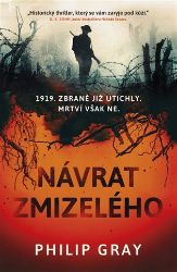 Návrat zmizelého - Philip Gray - Thrillery Návrat zmizelého